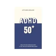Bilde av ADHD 50plus | Lotta Borg Skoglund | Språk: Dansk Bøker - Kropp & Sinn
