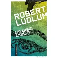 Bilde av Advarsel: Ambler - En krim og spenningsbok av Robert Ludlum