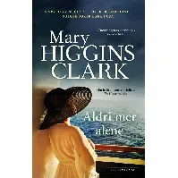 Bilde av Aldri mer alene - En krim og spenningsbok av Mary Higgins Clark