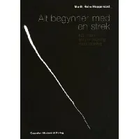Bilde av Alt begynner med en strek - En bok av Marit Holm Hopperstad