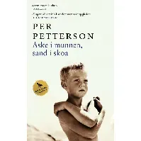Bilde av Aske i munnen, sand i skoa av Per Petterson - Skjønnlitteratur