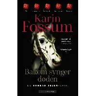 Bilde av Bakom synger døden - En krim og spenningsbok av Karin Fossum