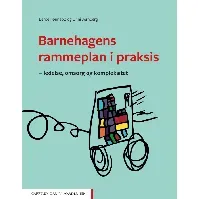 Bilde av Barnehagens rammeplan i praksis - En bok av Bente Fønnebø