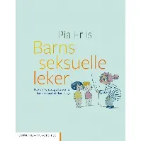 Bilde av Barns seksuelle leker - En bok av Pia Friis