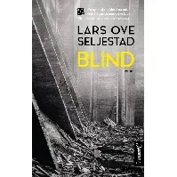 Bilde av Blind av Lars Ove Seljestad - Skjønnlitteratur