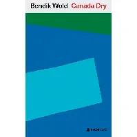 Bilde av Canada Dry av Bendik Wold - Skjønnlitteratur