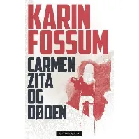Bilde av Carmen Zita og døden - En krim og spenningsbok av Karin Fossum