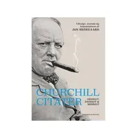 Bilde av Churchill-citater - Ordrigt, åndrigt og nedrigt | Jan Hedegaard | Språk: Dansk Bøker - Samfunn