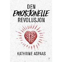 Bilde av Den emosjonelle revolusjon - En bok av Kathrine Aspaas