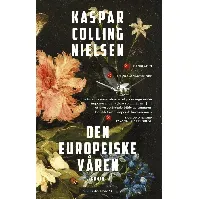Bilde av Den europeiske våren - En krim og spenningsbok av Kaspar Colling Nielsen