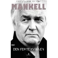 Bilde av Den femte kvinnen - En krim og spenningsbok av Henning Mankell