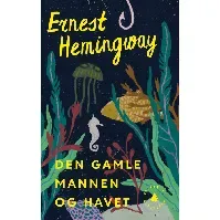 Bilde av Den gamle mannen og havet av Ernest Hemingway - Skjønnlitteratur