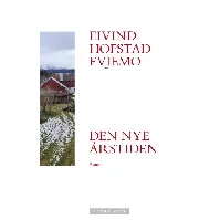 Bilde av Den nye årstiden av Eivind Hofstad Evjemo - Skjønnlitteratur