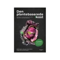 Bilde av Den plantebaserede kost (NY UDGAVE) | Maria Felding og Tobias Schmidt Hansen | Språk: Dansk Bøker - Mat & Vin