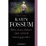Bilde av Den som elsker noe annet - En krim og spenningsbok av Karin Fossum