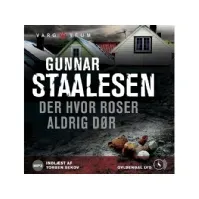 Bilde av Der hvor roser aldrig dør | Gunnar Staalesen | Språk: Dansk Lydbøker - Lydbøker