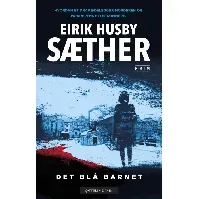 Bilde av Det blå barnet - En krim og spenningsbok av Eirik Husby Sæther