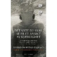 Bilde av Det siste du skal se er et ansikt av kjærlighet av Eivind Hofstad Evjemo - Skjønnlitteratur