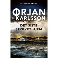 Bilde av Det siste stykket hjem - En krim og spenningsbok av Ørjan N. Karlsson