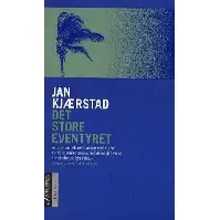 Bilde av Det store eventyret av Jan Kjærstad - Skjønnlitteratur