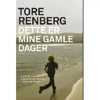 Bilde av Dette er mine gamle dager av Tore Renberg - Skjønnlitteratur
