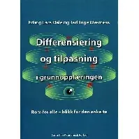 Bilde av Differensiering og tilpasning i grunnopplæringen - En bok av Erling Lars Dale