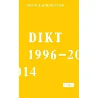Bilde av Dikt 1996-2014 av Nils Chr. Moe-Repstad - Skjønnlitteratur