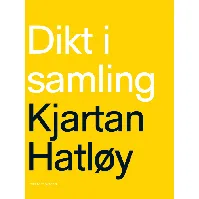 Bilde av Dikt i samling av Kjartan Hatløy - Skjønnlitteratur