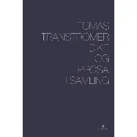 Bilde av Dikt og prosa i samling av Tomas Tranströmer - Skjønnlitteratur