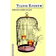 Bilde av Drama med Hilde av Vigdis Hjorth - Skjønnlitteratur