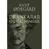 Bilde av Drankarar og galningar av Knut Ødegård - Skjønnlitteratur