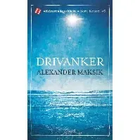 Bilde av Drivanker av Alexander Maksik - Skjønnlitteratur