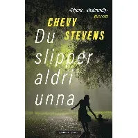 Bilde av Du slipper aldri unna - En krim og spenningsbok av Chevy Stevens