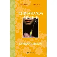Bilde av Dyprød hibiskus av Chimamanda Ngozi Adichie - Skjønnlitteratur