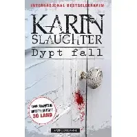 Bilde av Dypt fall - En krim og spenningsbok av Karin Slaughter