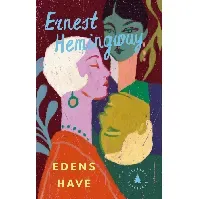 Bilde av Edens have av Ernest Hemingway - Skjønnlitteratur