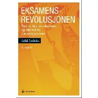 Bilde av Eksamensrevolusjonen - En bok av Arild Raaheim