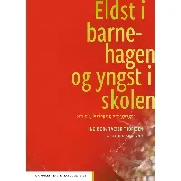 Bilde av Eldst i barnehagen og yngst i skolen - En bok av Ingeborg Tveter Thoresen
