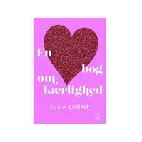 Bilde av En bog om kærlighed | Julia Lahme | Språk: Dansk Bøker - Skjønnlitteratur - Biografier