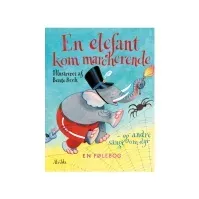 Bilde av En elefant kom marcherende | Bente Bech | Språk: Dansk Bøker - Bilde- og pappbøker - Pappbøker