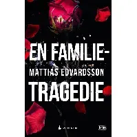 Bilde av En familietragedie - En krim og spenningsbok av Mattias Edvardsson