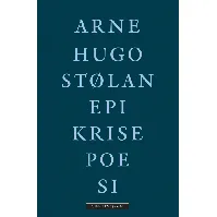 Bilde av Epikrisepoesi av Arne Hugo Stølan - Skjønnlitteratur