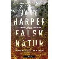 Bilde av Falsk natur - En krim og spenningsbok av Jane Harper
