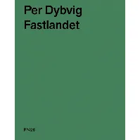 Bilde av Fastlandet av Per Dybvig - Skjønnlitteratur