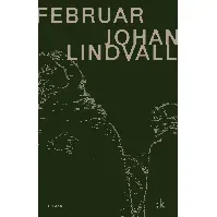 Bilde av Februar av Johan Lindvall - Skjønnlitteratur