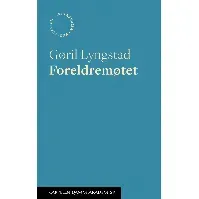 Bilde av Foreldremøtet - En bok av Gøril B. Lyngstad