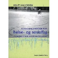 Bilde av Forskningsmetode for helse- og sosialfag - En bok av Knut Halvorsen