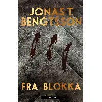 Bilde av Fra blokka - En krim og spenningsbok av Jonas T. Bengtsson