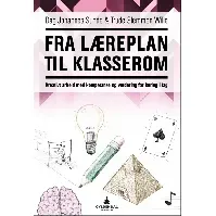 Bilde av Fra læreplan til klasserom - En bok av Dag Johannes Sunde