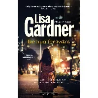 Bilde av Før hun forsvant - En krim og spenningsbok av Lisa Gardner